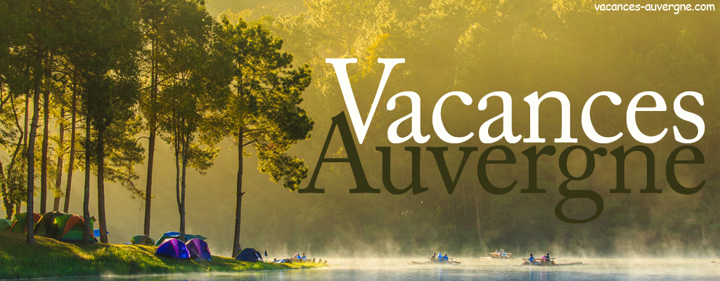 Vacances auvergne